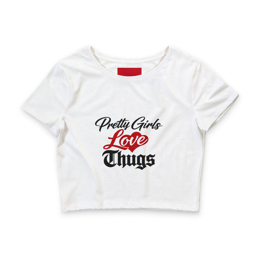 Pretty Girls Love Thugs Crop Tee — Women's Trendy Graphic Top